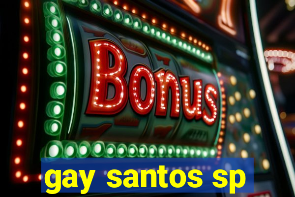 gay santos sp